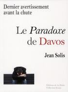 Couverture du livre « Le paradoxe de Davos » de Jean Solis aux éditions La Hutte