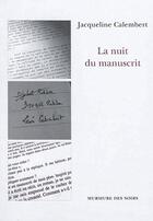 Couverture du livre « La nuit du manuscrit » de Jacqueline Calembert aux éditions Murmure Des Soirs