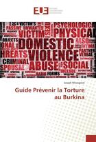 Couverture du livre « Guide prevenir la torture au burkina » de Mevognon Joseph aux éditions Editions Universitaires Europeennes