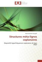 Couverture du livre « Structures meta-lignes coplanaires » de Souayah-A aux éditions Editions Universitaires Europeennes