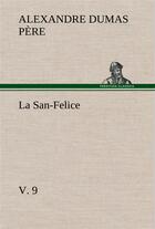 Couverture du livre « La san-felice, v. 9 - la san felice v 9 » de Dumas Pere Alexandre aux éditions Tredition