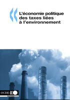 Couverture du livre « L'économie politique des taxes liées à l'environnement » de  aux éditions Ocde