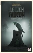 Couverture du livre « Le lien du faucon » de Delphine Laurent aux éditions Oskar