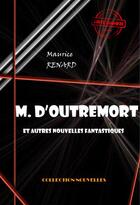 Couverture du livre « M. d'Outremort » de Maurice Renard aux éditions Ink Book