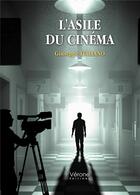 Couverture du livre « L'asile du cinéma » de Giuseppe Italiano aux éditions Verone