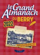 Couverture du livre « Le grand almanach ; du Berry (édition 2022) » de  aux éditions Geste