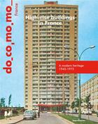 Couverture du livre « High-rise buildings in france ; a modern heritage 1945-1975 » de Richard Klein aux éditions Hermann