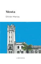 Couverture du livre « Mosta » de Olivier Marcq aux éditions Librinova