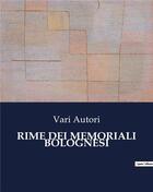 Couverture du livre « RIME DEI MEMORIALI BOLOGNESI » de Vari Autori aux éditions Culturea