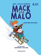Couverture du livre « Mack and Malo ; aventures en hiver » de Anthony Cocain et Isabelle Sangle-Ferriere et Helen Huig aux éditions Chattycat