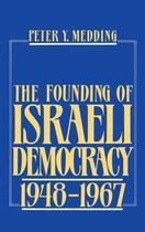 Couverture du livre « The Founding of Israeli Democracy, 1948-1967 » de Medding Peter Y aux éditions Oxford University Press Usa