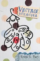 Couverture du livre « Vintage Veronica » de Erica S Perl aux éditions Epagine