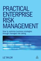 Couverture du livre « Practical Enterprise Risk Management » de Taylor Liz aux éditions Kogan Page Digital