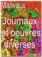 Couverture du livre « Journaux et oeuvres diverses » de Pierre De Marivaux aux éditions Ebookslib