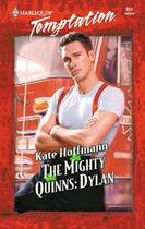 Couverture du livre « The Mighty Quinns: Dylan (Mills & Boon Blaze) » de Kate Hoffmann aux éditions Mills & Boon Series