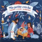 Couverture du livre « Ma petite crèche » de Virginie Aladjidi et Caroline Pelissier aux éditions Deux Coqs D'or