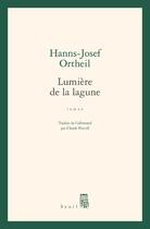 Couverture du livre « Lumière de la lagune » de Hanns-Josef Ortheil aux éditions Seuil