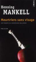 Couverture du livre « Meurtriers sans visage » de Henning Mankell aux éditions Points