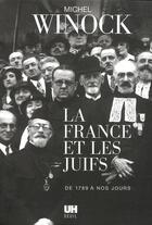 Couverture du livre « La france et les juifs de 1789 a nos jours » de Michel Winock aux éditions Seuil