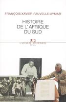 Couverture du livre « Histoire de l'Afrique du Sud » de Francois-Xavier Fauvelle-Aymar aux éditions Seuil
