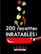 Couverture du livre « 200 recettes faciles et inratables » de Elise Delprat-Alvares aux éditions Larousse