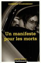 Couverture du livre « Un manifeste pour les morts » de Domenic Stansberry aux éditions Gallimard