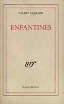 Couverture du livre « Enfantines » de Valery Larbaud aux éditions Gallimard