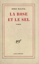 Couverture du livre « La rose et le sel » de Malaval Serge aux éditions Gallimard (patrimoine Numerise)