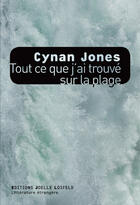 Couverture du livre « Tout ce que j'ai trouvé sur la plage » de Cynan Jones aux éditions Joelle Losfeld