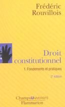 Couverture du livre « Droit constitutionnel 1.fondements et pratiques (nvlle edition (2e édition) » de Frederic Rouvillois aux éditions Flammarion