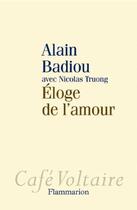 Couverture du livre « Éloge de l'amour » de Alain Badiou aux éditions Flammarion