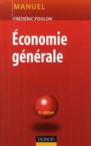 Couverture du livre « Économie générale (6e édition) » de Frederic Poulon aux éditions Dunod