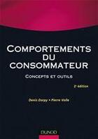Couverture du livre « Comportements du consommateur ; concepts et outils (3e édition) » de Denis Darpy et Pierre Volle aux éditions Dunod