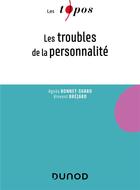 Couverture du livre « Les troubles de la personnalité » de Agnes Bonnet et Vincent Brejard aux éditions Dunod