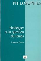 Couverture du livre « Heidegger et la question du temps n.26 » de Francoise Dastur aux éditions Puf