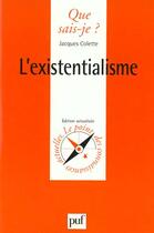 Couverture du livre « L'existentialisme » de Jacques Colette aux éditions Que Sais-je ?