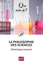 Couverture du livre « La philosophie des sciences (5e édition) » de Dominique Lecourt aux éditions Que Sais-je ?