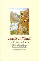 Couverture du livre « Contes du Yémen : lit de pierre, lit de verre » de Al Baydani Fatima / aux éditions Ecole Des Loisirs