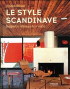 Couverture du livre « Le style scandinave ; designers et intérieurs du XXe siècle » de Elisabeth Wilhide aux éditions Eyrolles
