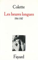 Couverture du livre « Les heures longues » de Colette aux éditions Fayard