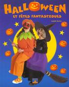 Couverture du livre « Halloween & fetes fantastiques » de Isabelle Bochot aux éditions Fleurus