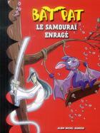 Couverture du livre « Bat Pat t.13 ; le Samouraï enragé » de  aux éditions Albin Michel Jeunesse