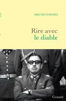 Couverture du livre « Rire avec le diable » de Bruno Patino aux éditions Grasset