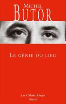 Couverture du livre « Le génie du lieu » de Michel Butor aux éditions Grasset