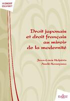 Couverture du livre « Droit japonais et droit français au miroir de la modernité » de Halperin/Kanayama aux éditions Dalloz