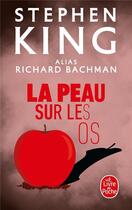 Couverture du livre « La peau sur les os » de Richard Bachman aux éditions Le Livre De Poche