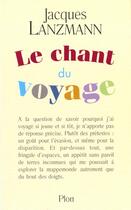 Couverture du livre « Chant Du Voyage » de Jacques Lanzmann aux éditions Plon