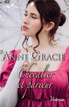 Couverture du livre « Chevalier et parieur » de Anne Gracie aux éditions Harlequin