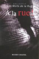 Couverture du livre « A la rue » de  aux éditions Buchet Chastel