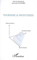 Couverture du livre « Tourisme et frontières » de Jean-Louis Caccomo aux éditions Editions L'harmattan